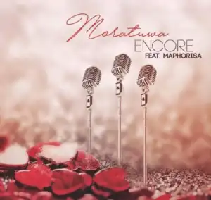 Encore - Moratuwa feat. DJ Maphorisa